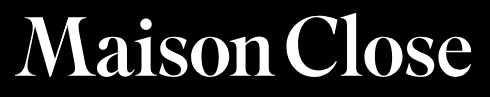 Maison Close
